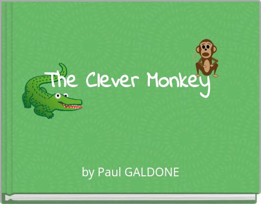 "The Clever Monkey" - Free Stories Online. Create Books For Kids ...