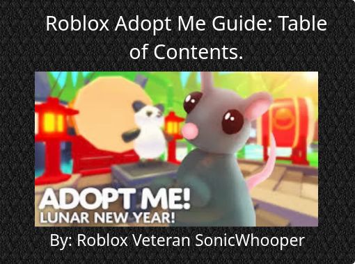 Roblox Adopt Me Guide Table Of Contents Free Stories Online Create Books For Kids Storyjumper - roblox adopt me new eggs