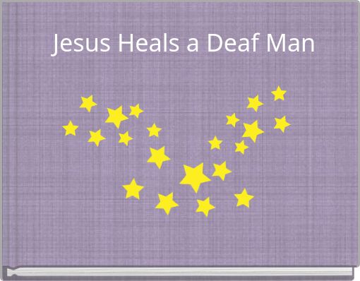 jesus-heals-a-deaf-man-free-stories-online-create-books-for-kids