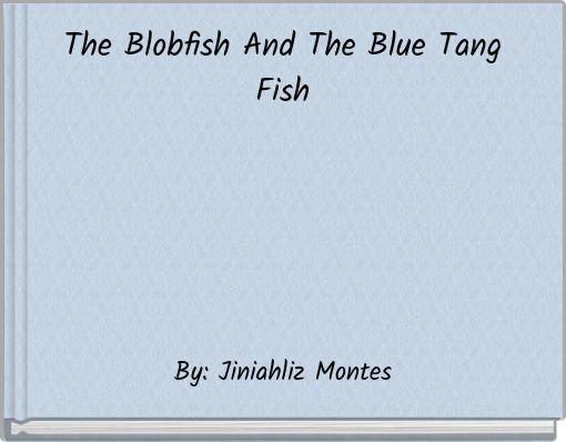 Blob Fish - Free stories online. Create books for kids