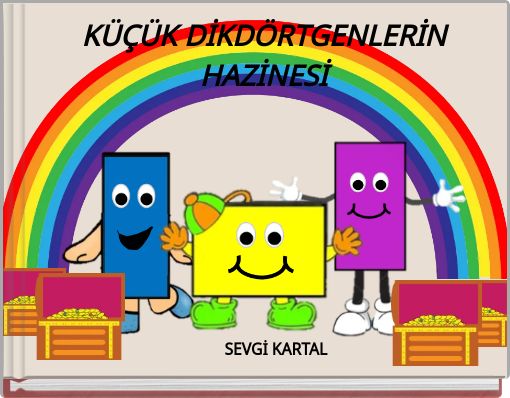 Kucuk Dikdortgenlerin Hazinesi Free Stories Online Create Books For Kids Storyjumper