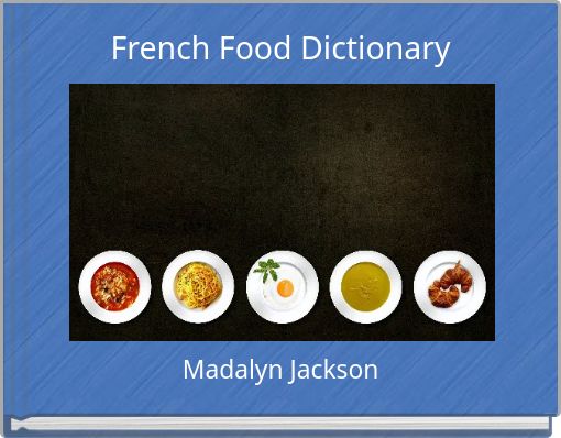 french-food-dictionary-free-stories-online-create-books-for-kids