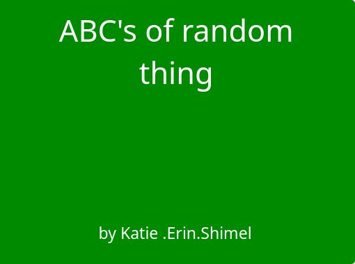 abc-s-of-random-thing-free-stories-online-create-books-for-kids