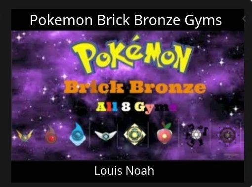 Pokemon Brick Bronze Gyms Free Stories Online Create Books For Kids Storyjumper - roblox pokemon brick bronze my first gym battle free online games