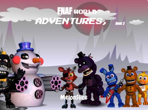 MelonSlice plays fnaf world part 2 - Free stories online. Create books for  kids