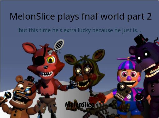 Fnaf World: Toy Bonnie met Foxy - Free stories online. Create