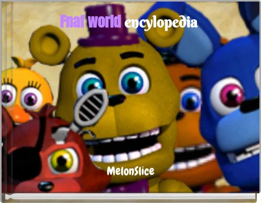 MelonSlice plays fnaf world part 2 - Free stories online. Create books for  kids