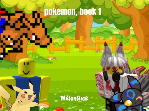 pixelmon - Free stories online. Create books for kids