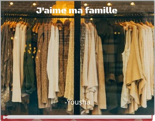 J Aime Ma Famille Free Stories Online Create Books For Kids Storyjumper