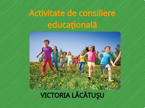 Activitate De Consiliere EducaÈ›ionalÄƒ Free Stories Online Create Books For Kids Storyjumper