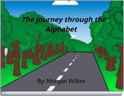 "The journey through the Alphabet" - Free stories online. Create books for kids  StoryJumper