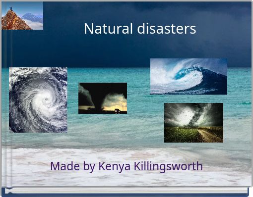 "Natural Disasters" - Free Stories Online. Create Books For Kids ...