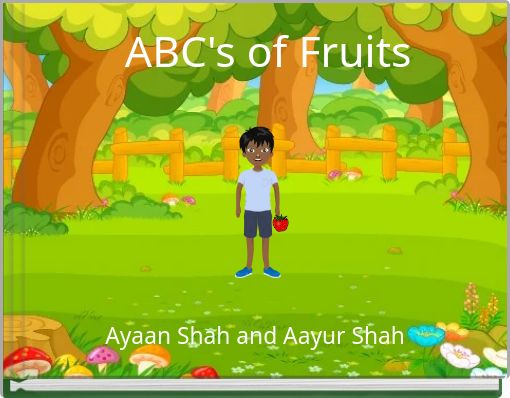 "ABC's Of Fruits" - Free Stories Online. Create Books For Kids ...