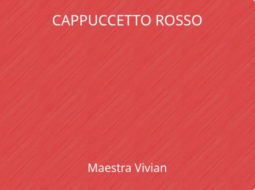 Cappuccetto rosso - Free stories online. Create books for kids