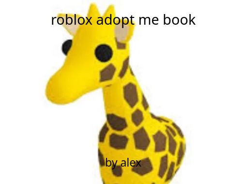 Roblox Adopt Me Book Free Stories Online Create Books For Kids Storyjumper - roblox cake for boy adopt me