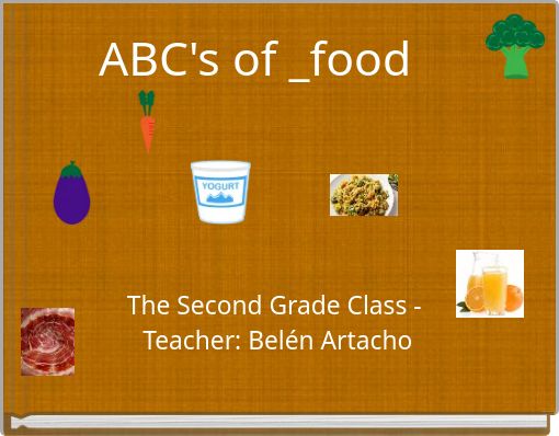 "ABC's Of _food" - Free Stories Online. Create Books For Kids | StoryJumper