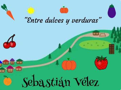 Entre dulces y verduras