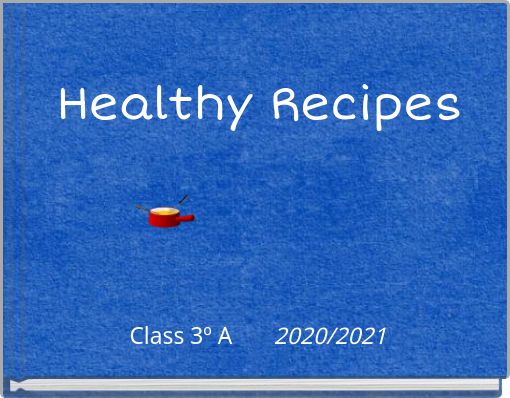 "Healthy Recipes" - Free Stories Online. Create Books For Kids ...