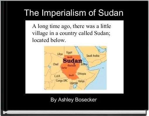 "The Imperialism Of Sudan" - Free Stories Online. Create Books For Kids ...