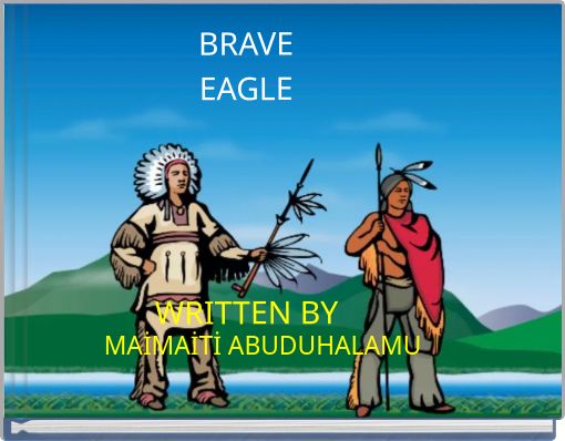 braveeaglewritten-by-free-stories-online-create-books-for-kids