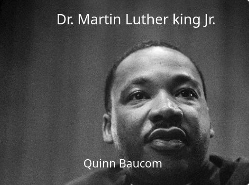 &quot;Dr. Martin Luther king Jr.&quot; - Free stories online. Create books for