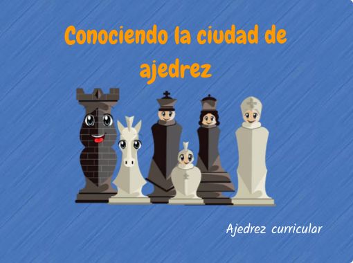 Ajedrez - Free stories online. Create books for kids